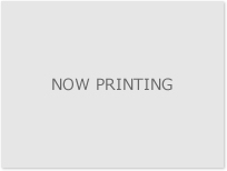 NOW PRINTING